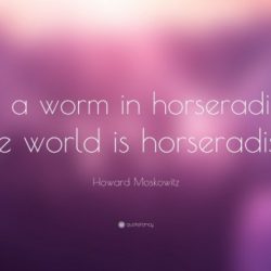 Horseradish worm when thinks sweeter sits nothing there